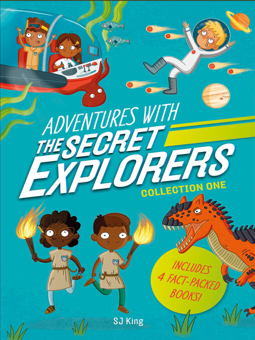 Title details for Adventures with the Secret Explorers by SJ King - Wait list